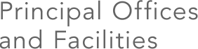 Principal Offices and Facilities