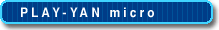 uPLAY-YAN microṽy[W