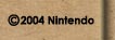 (C) 2004 Nintendo